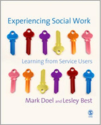 Experiencing Social Work: Learning from Service Users, 1st Edition