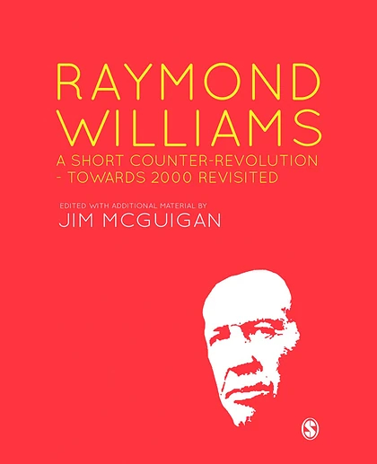 Raymond Williams: A Short Counter Revolution: Towards 2000, Revisited, 1st Edition