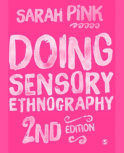 Doing Sensory Ethnography, 2nd Edition