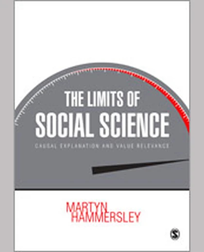 The Limits of Social Science: Causal Explanation and Value Relevance, 1st Edition