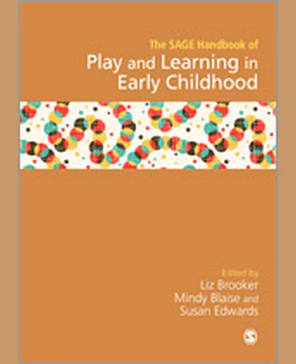 SAGE Handbook of Play and Learning in Early Childhood, 1st Edition