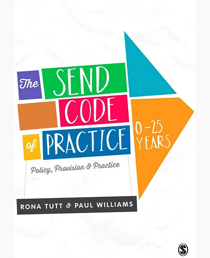 The SEND Code of Practice 0-25 Years: Policy, Provision and Practice