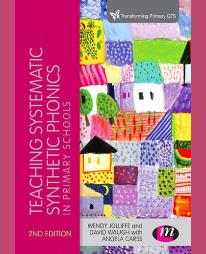 Teaching Systematic Synthetic Phonics in Primary Schools, 2nd Edition