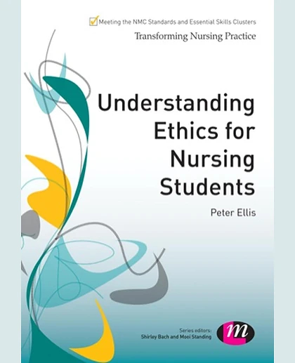 Understanding Ethics for Nursing Students