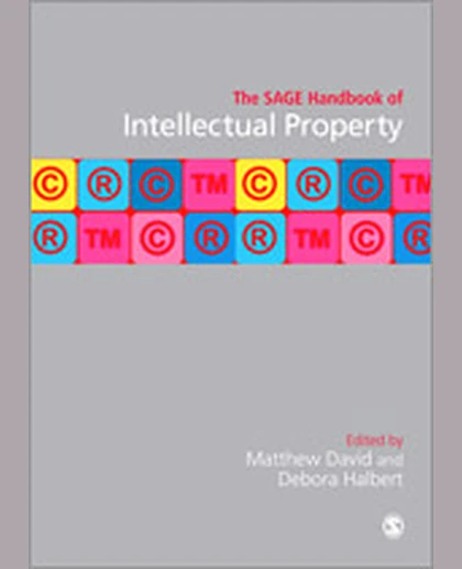 The SAGE Handbook of Intellectual Property, 1st Edition