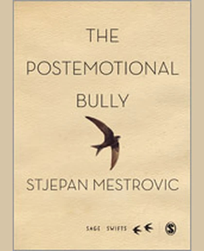 The Postemotional Bully, 1st Edition