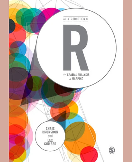 An Introduction to R for Spatial Analysis and Mapping
