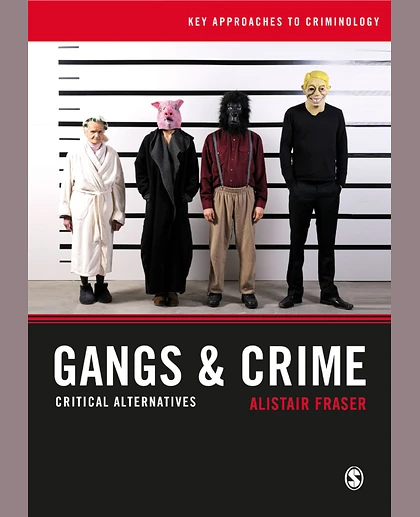 Gangs & Crime: Critical Alternatives