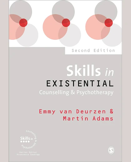 Skills in Existential Counselling & Psychotherapy