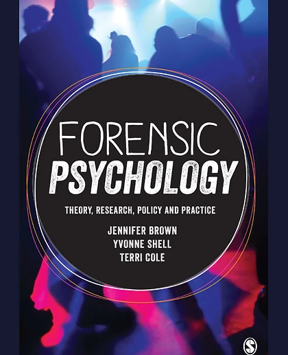 Forensic Psychology: Theory, Research, Policy and Practice