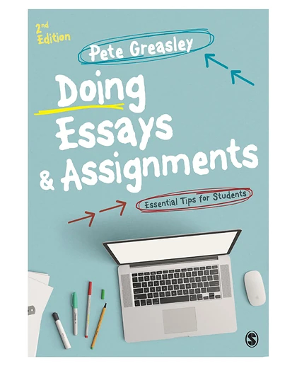 Doing Essays & Assignments: Essentials Tips for Students, 2nd Edition