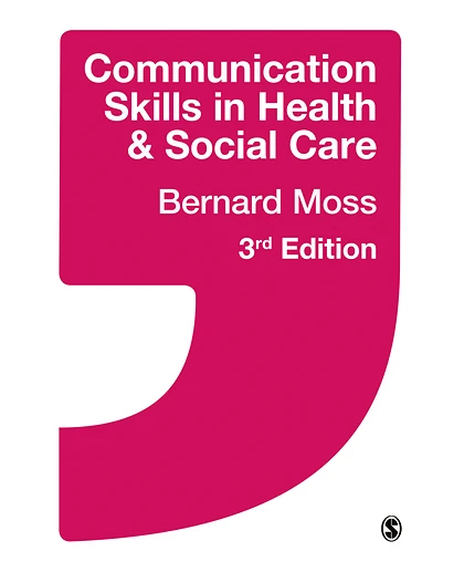 Communication Skills in Health and Social Care, 3rd Edition