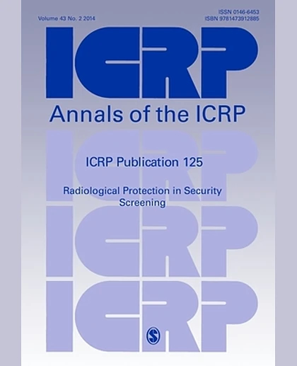 ICRP Publication 125: Radiological Protection in Security Screening, 1st Edition