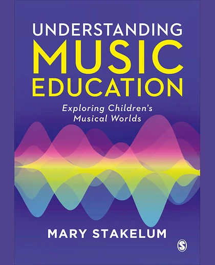 Understanding Music Education: Exploring Children′s Musical Worlds, 1st Edition