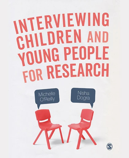 Interviewing Children and Young People for Research, 1st Edition