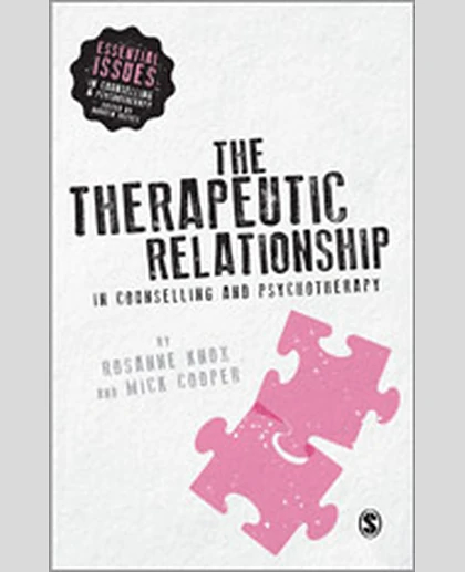 The Therapeutic Relationship in Counselling and Psychotherapy, 1st Edition