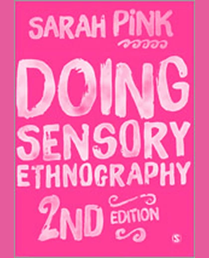 Doing Sensory Ethnography, 2nd Edition