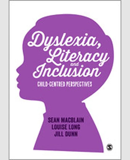 Dyslexia, Literacy and Inclusion: Child-centred Perspectives, 1st Edition