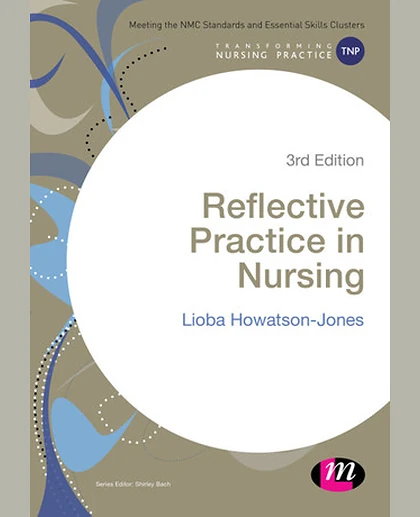 Reflective Practice in Nursing, 3rd Edition