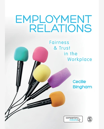 Employment Relations: Fairness & Trust in the Workplace, 1st Edition