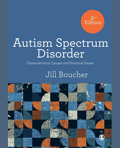 Autism Spectrum Disorder Characteristics, Causes and Practical Issues, 2nd Edition