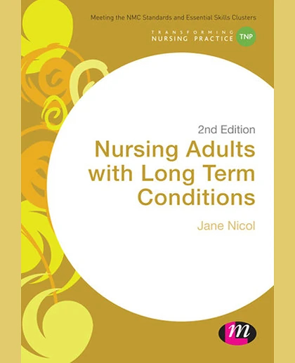 Nursing Adults with Long Term Conditions, 2nd Edition