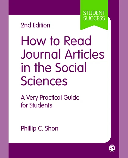 How to Read Journal Articles in the Social Sciences: A Very Practical Guide for Students, 2nd Edition
