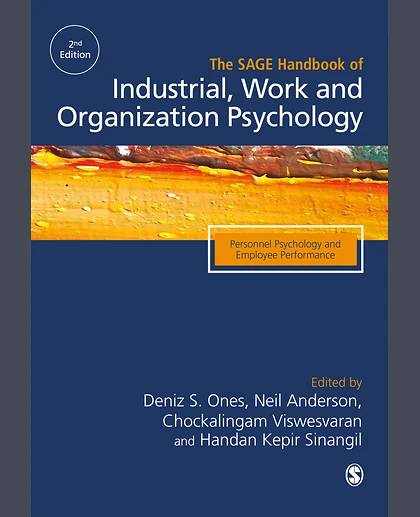 The SAGE Handbook of Industrial, Work & Organizational Psychology: V1: Personnel Psychology and Employee Performance, 2nd Edition