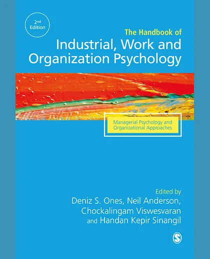 The SAGE Handbook of Industrial, Work & Organizational Psychology: V3: Managerial Psychology and Organizational Approaches, 2nd Edition