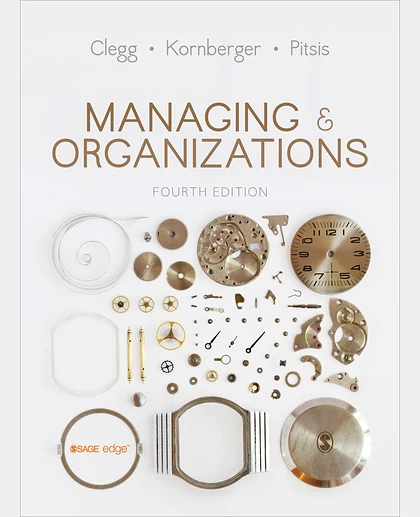 Managing & Organizations: An Introduction to Theory and Practice, 4th Edition