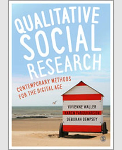 Qualitative Social Research: Contemporary Methods for the Digital Age, 1st Edition
