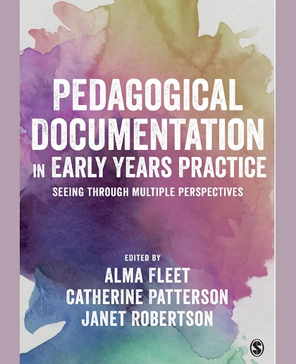 Pedagogical Documentation in Early Years Practice: Seeing Through Multiple Perspectives