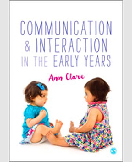 Communication and Interaction in the Early Years, 1st Edition
