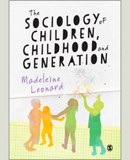The Sociology of Children, Childhood and Generation, 1st Edition
