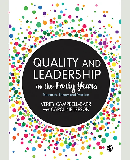 Quality and Leadership in the Early Years: Research, Theory and Practice, 1st Edition