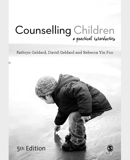 Counselling Children: A Practical Introduction, 5th Edition