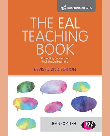 The EAL Teaching Book: Promoting Success for Multilingual Learners, 2nd Edition