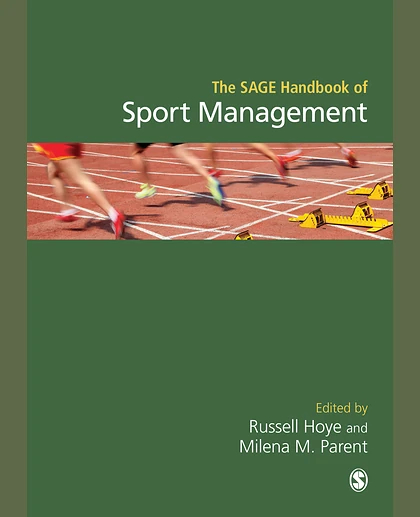The SAGE Handbook of Sport Management, 1st Edition