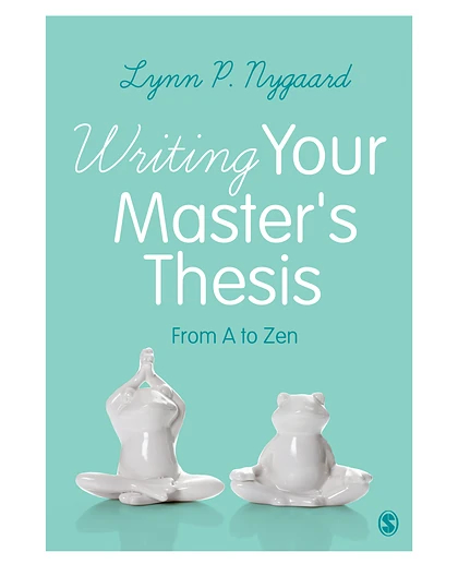 Writing Your Master′s Thesis: From A to Zen, 1st Edition