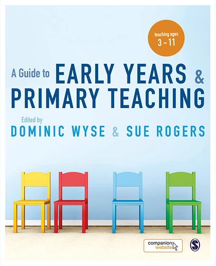 A Guide to Early Years and Primary Teaching, 1st Edition