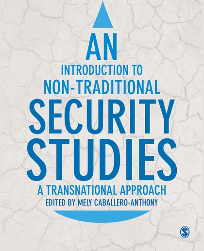 An Introduction to Non-Traditional Security Studies: A Transnational Approach, 1st Edition
