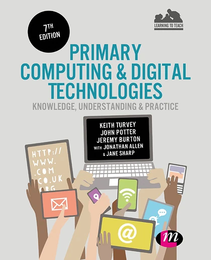 Primary Computing and Digital Technologies: Knowledge, Understanding and Practice