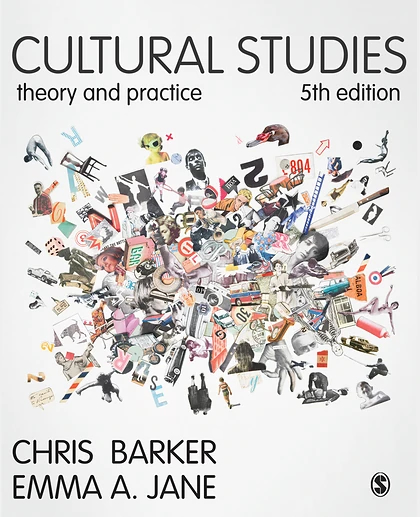 Cultural Studies: Theory and Practice, 5th Edition