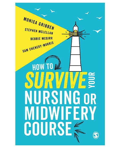 How to Survive Your Nursing or Midwifery Course, 1st Edition