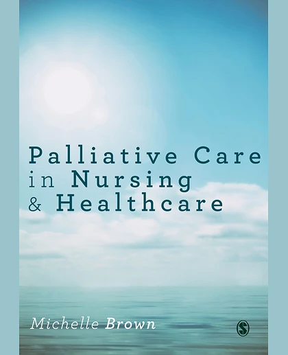 Palliative Care in Nursing and Healthcare, 1st Edition