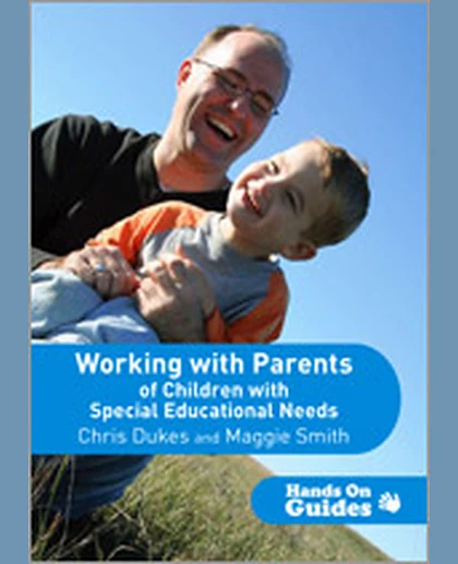Working with Parents of Children with Special Educational Needs, 1st Edition