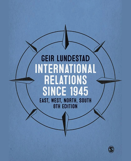 International Relations Since 1945: East, West, North, South