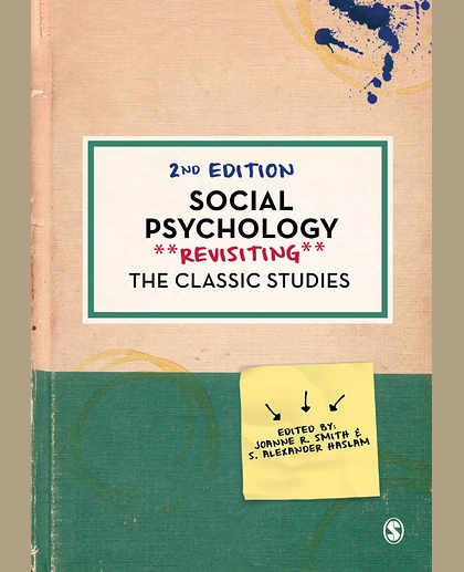 Social Psychology: Revisiting the Classic Studies, 2nd Edition