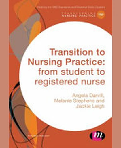 Transition to Nursing Practice: From Student to Registered Nurse