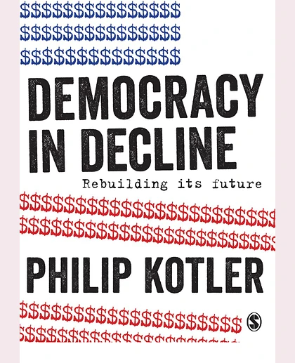 Democracy in Decline: Rebuilding Its Future